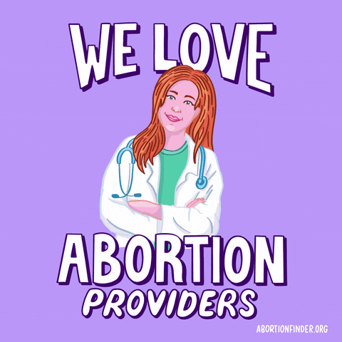 A gif of different providers and the words, "We love abortion providers"